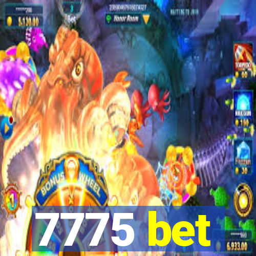 7775 bet